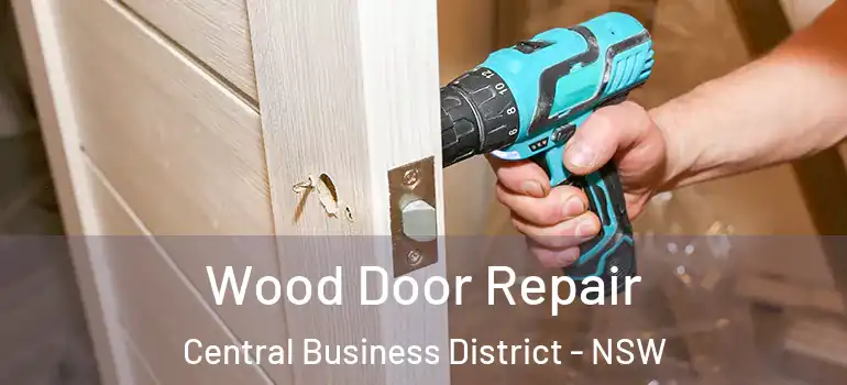 Wood Door Repair Central Business District - NSW