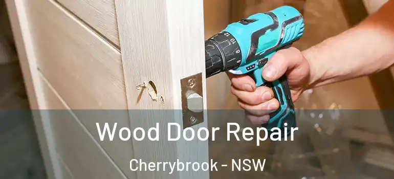 Wood Door Repair Cherrybrook - NSW