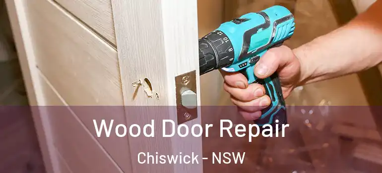 Wood Door Repair Chiswick - NSW