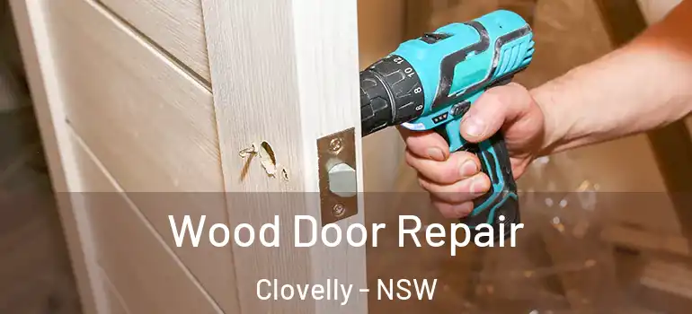 Wood Door Repair Clovelly - NSW