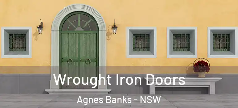 Wrought Iron Doors Agnes Banks - NSW