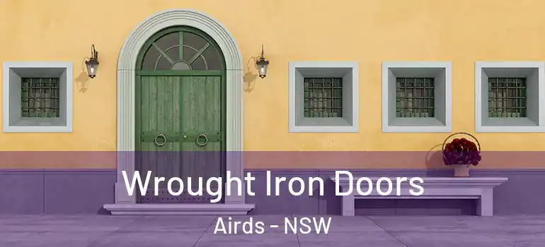 Wrought Iron Doors Airds - NSW
