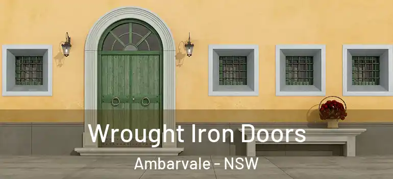  Wrought Iron Doors Ambarvale - NSW