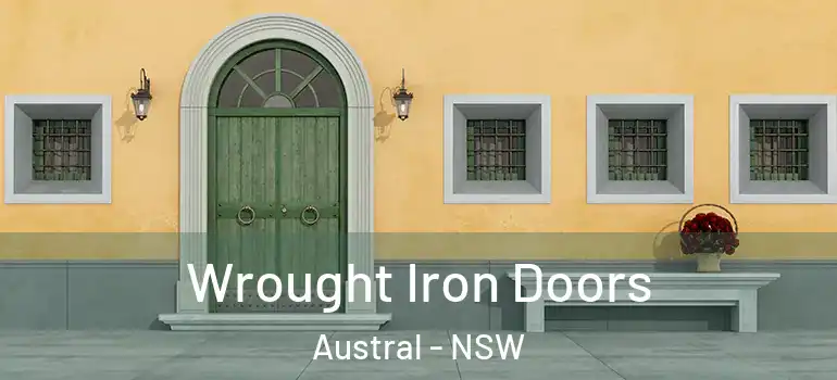  Wrought Iron Doors Austral - NSW