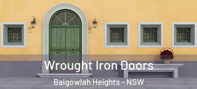  Wrought Iron Doors Balgowlah Heights - NSW