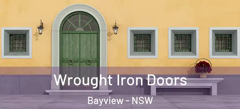  Wrought Iron Doors Bayview - NSW