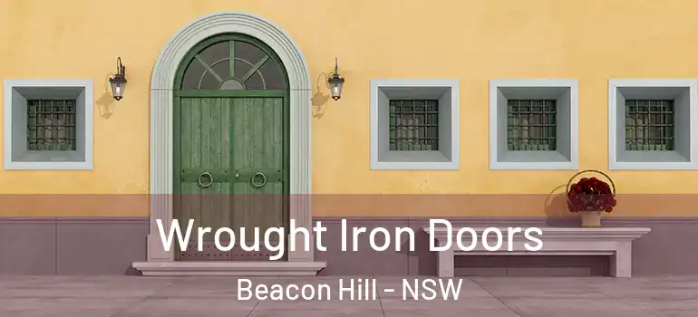  Wrought Iron Doors Beacon Hill - NSW