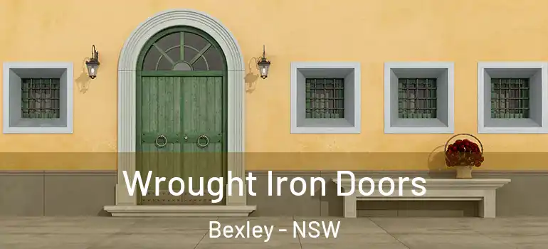  Wrought Iron Doors Bexley - NSW