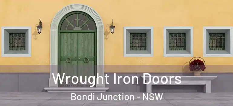 Wrought Iron Doors Bondi Junction - NSW