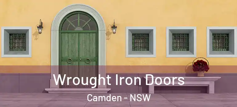 Wrought Iron Doors Camden - NSW
