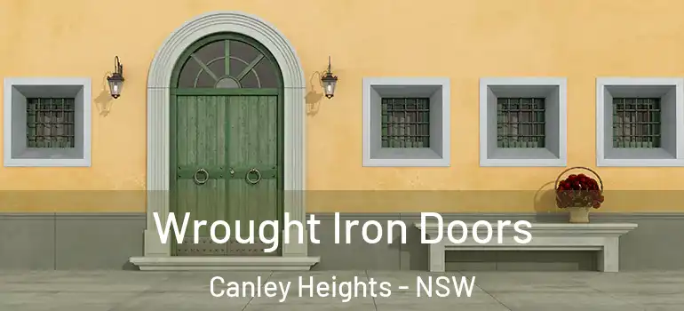 Wrought Iron Doors Canley Heights - NSW