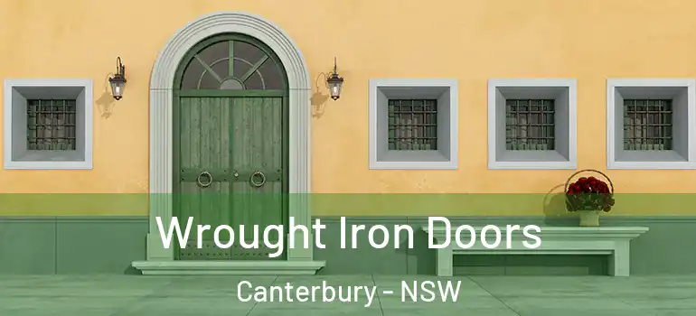Wrought Iron Doors Canterbury - NSW