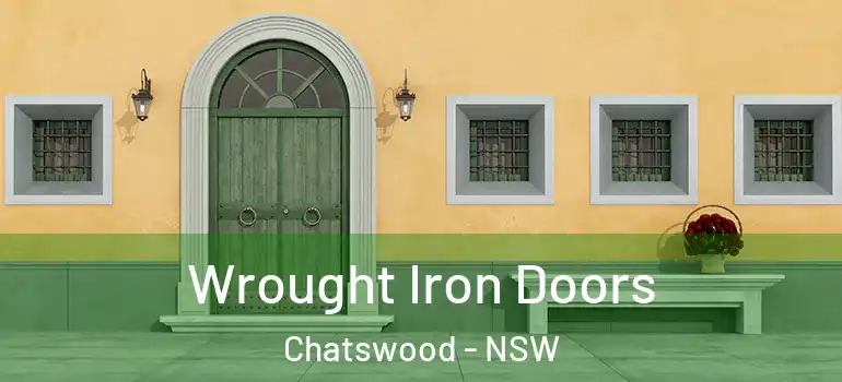 Wrought Iron Doors Chatswood - NSW