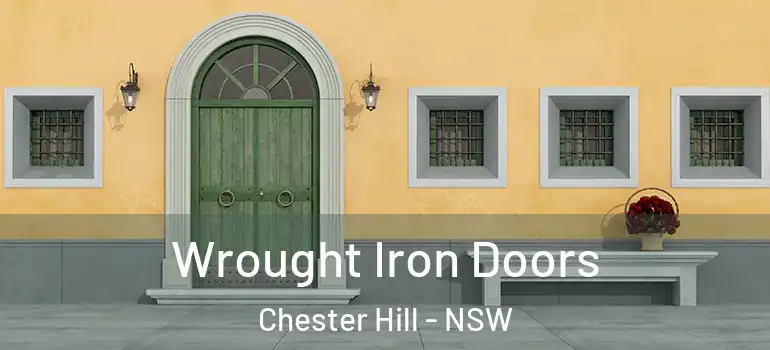 Wrought Iron Doors Chester Hill - NSW