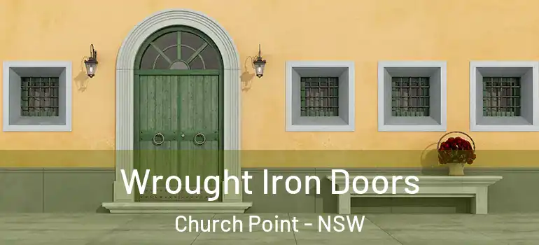 Wrought Iron Doors Church Point - NSW