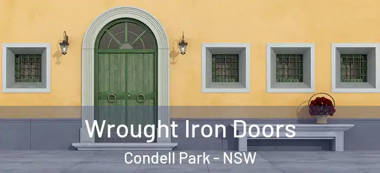 Wrought Iron Doors Condell Park - NSW
